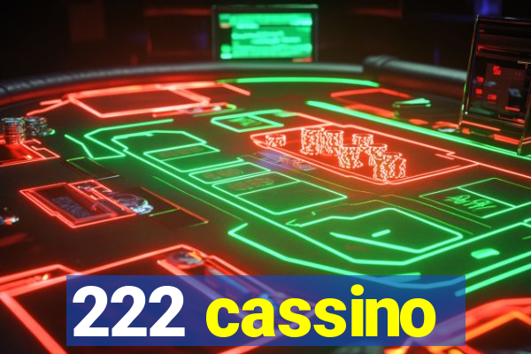 222 cassino